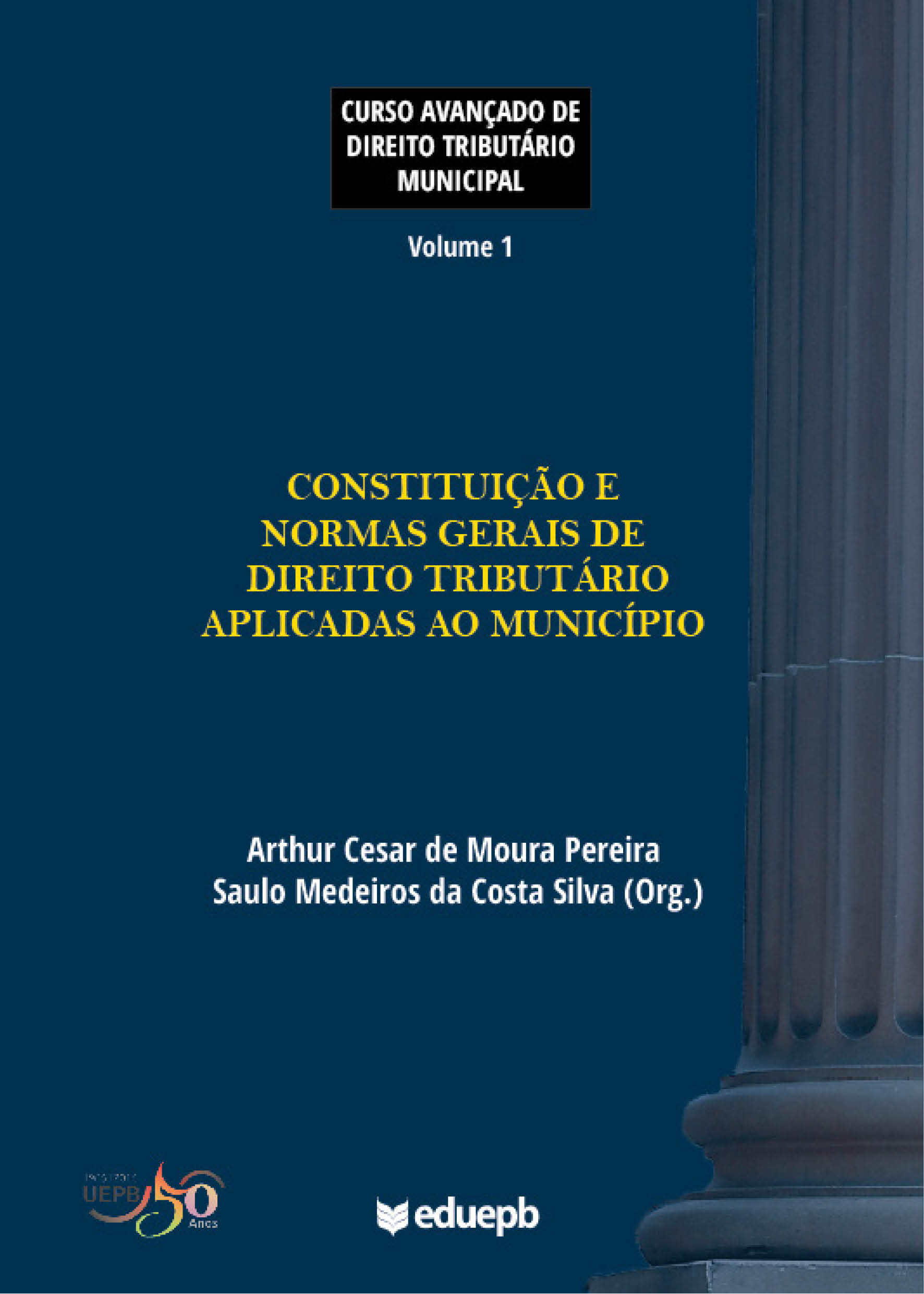 Constituições e normas gerais de Direito Tributário aplicadas ao município - Vol. 1