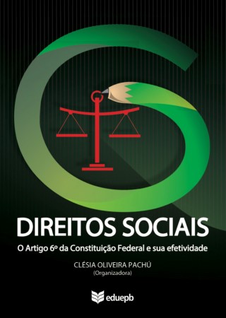 Direitos Sociais: O artigo 6º da Constituição Federal e sua efetividade