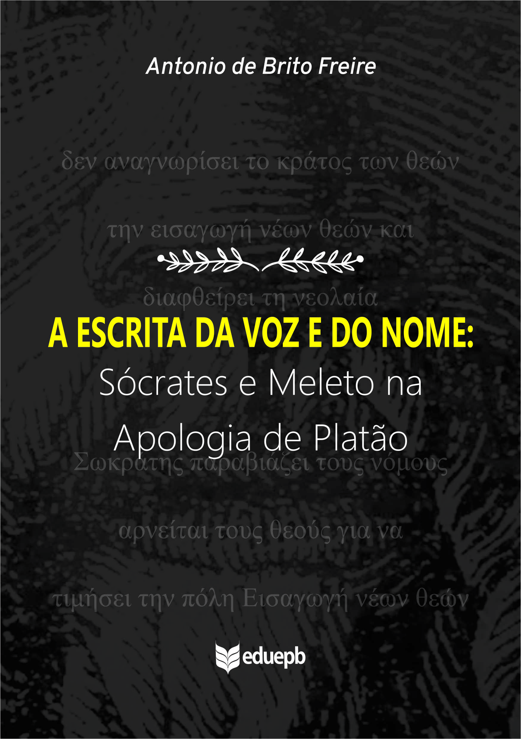 A escrita da voz e do nome: Sócrates e Meleto na Apologia de Platão