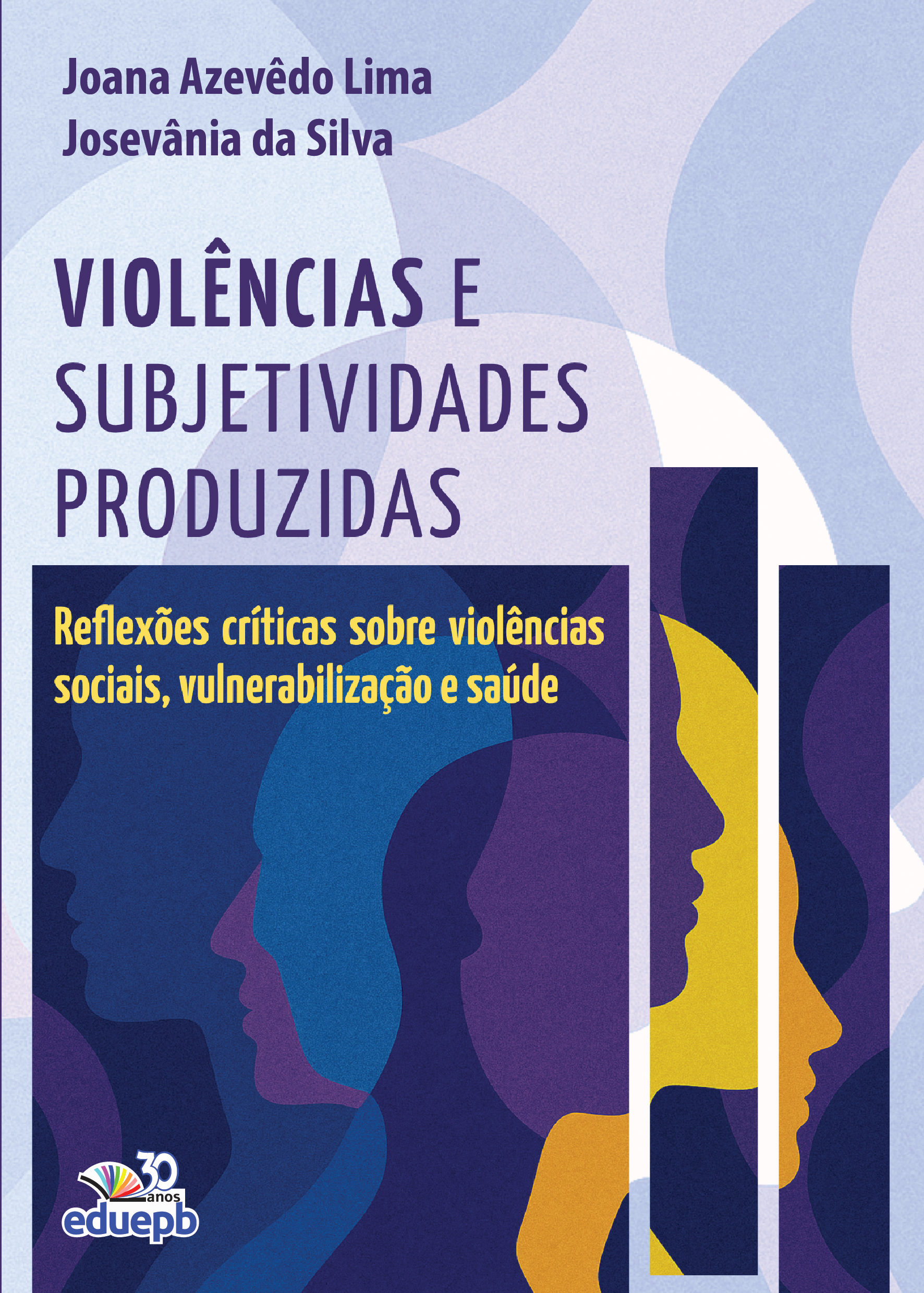 Capa do livro Violências e subjetividades produzidas: Reflexões críticas sobre violências sociais, vulnerabilização e saúde