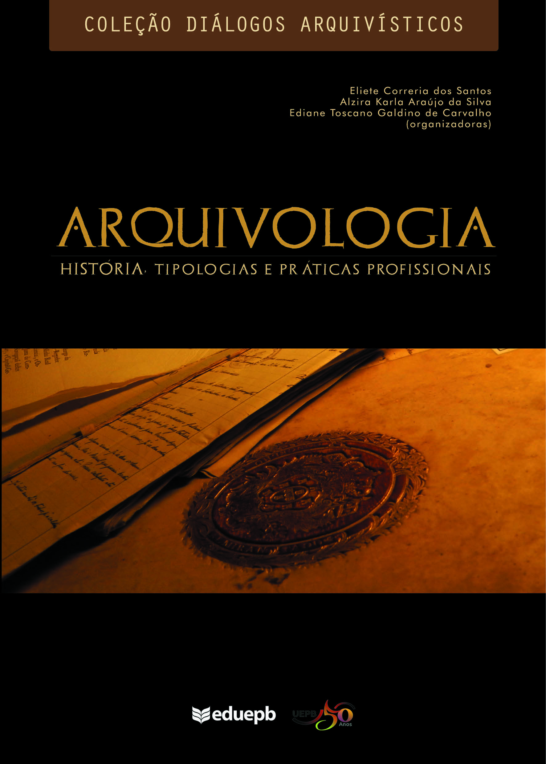 Arquivologia, história, tipologias e práticas profissionais